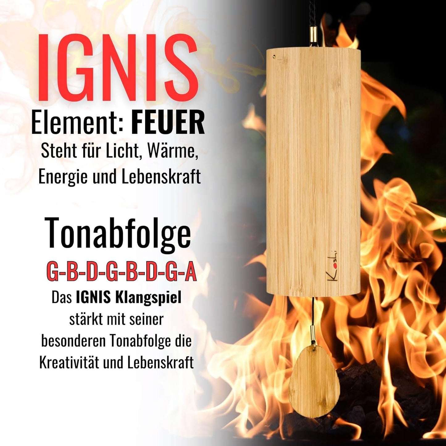 Koshi Klangspiel, Ignis / Feuer
