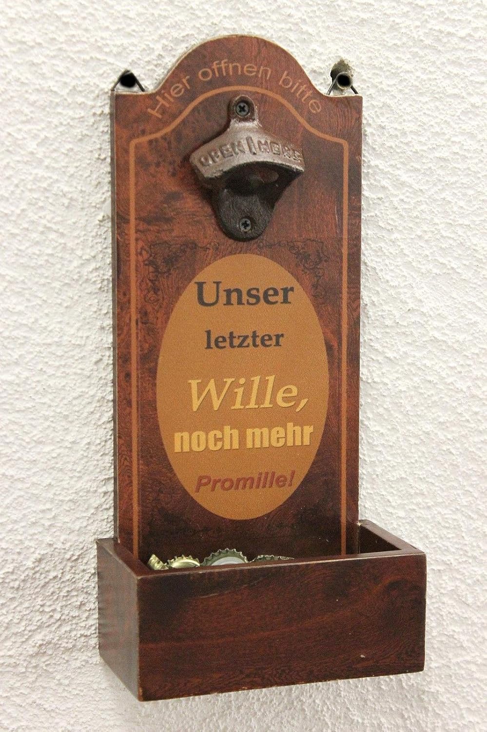 Wandflaschenöffner mit Auffangbehälter, Unser Letzter Wille Noch Mehr Promille